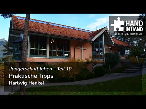 Jüngerschaft leben – Praktische Tipps (10/10)