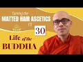 Life Of The Buddha Episode 30