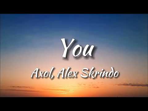 Axol x Alex Skrindo - You [NCS Release] (Lyrics)