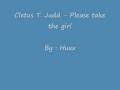 Cletus T. Judd - Please take the girl