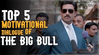 Top 5 Motivational Dialogue of The Big Bull  Best 