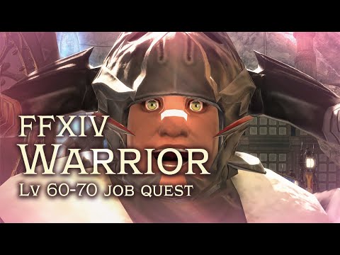 FFXIV Warrior Job Quest [lv 60-70]