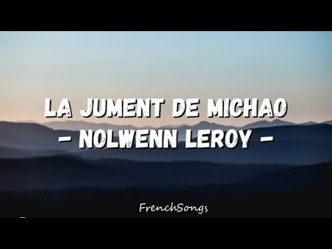 Nolwenn Leroy - La Jument de Michao (paroles)