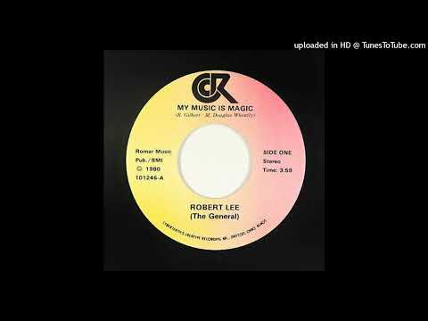 Rare Modern Soul 45 Robert Lee (The General) – My Music Is Magic