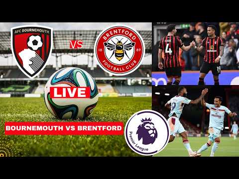 Bournemouth vs Brentford 0-0 Live Premier League EPL Football Match Score Commentary Highlights