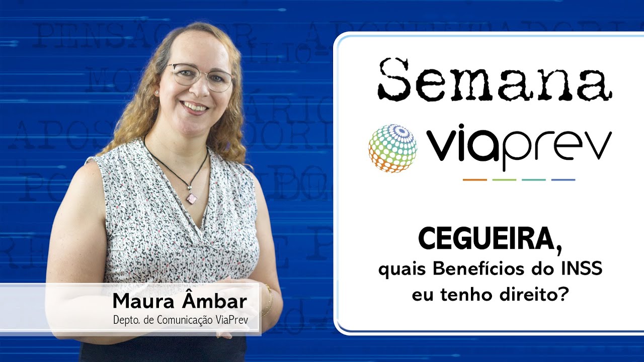 Cegueira, quais Benefícios do INSS eu tenho direito?
