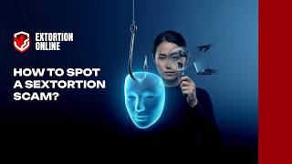 How to Spot a Sextortion Scam