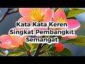KATA KATA BIJAK KEREN SINGKAT PEMBANGKIT SEMANGAT