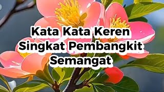 Download lagu KATA KATA BIJAK KEREN SINGKAT PEMBANGKIT SEMANGAT mp3