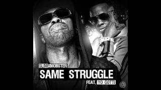 Slim The Mobster ft Yo Gotti - Same Struggle [ HOT - NEW - CDQ - DIRTY - NODJ ]
