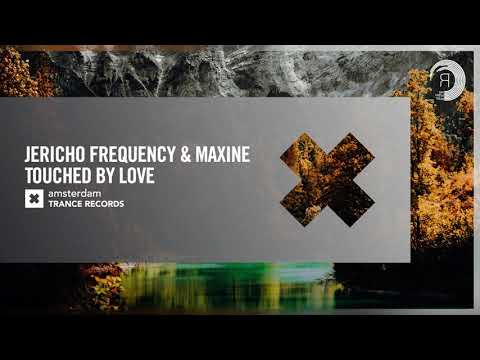 VOCAL TRANCE: Jericho Frequency & Maxine - Touched By Love [Amsterdam Trance] + LYRICS