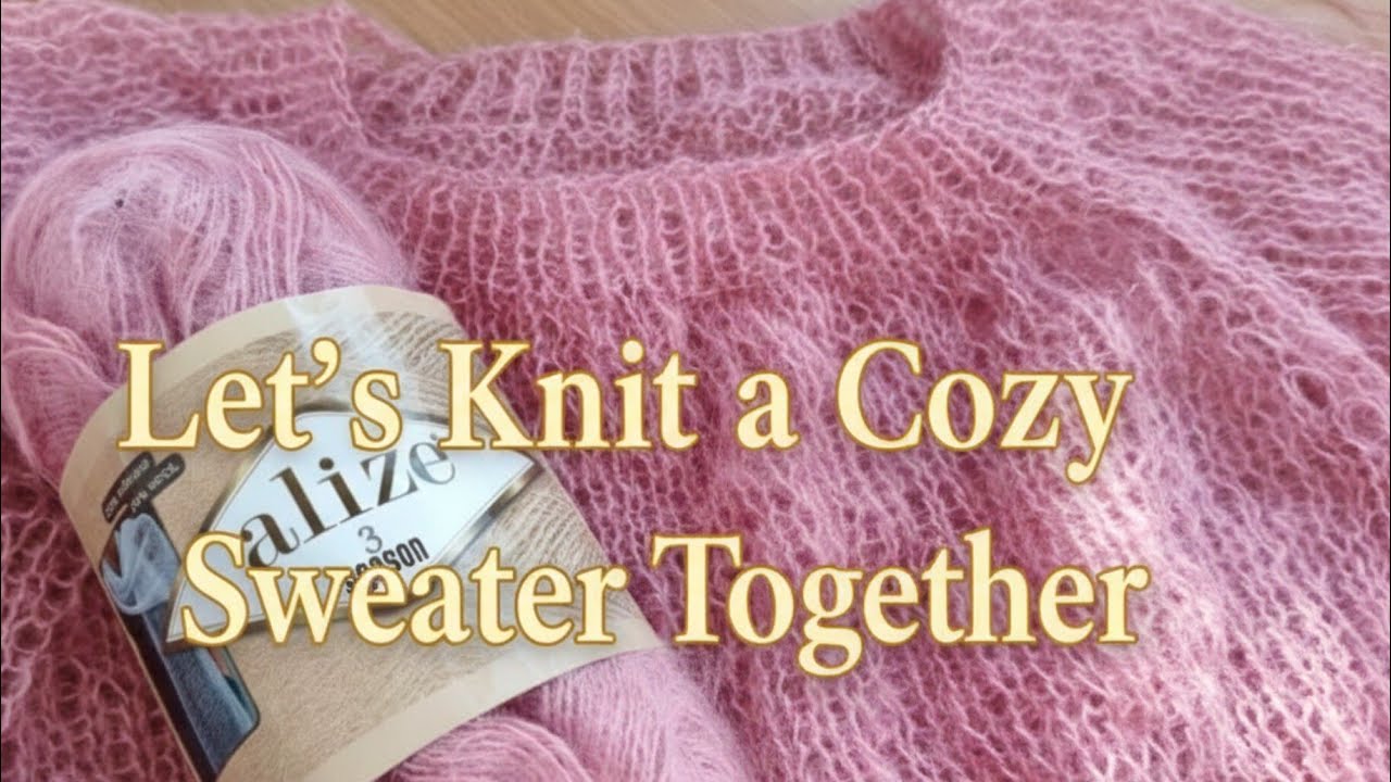🧶📌Knitting with Alize 3 Season: My Best Mohair Sweater Tips