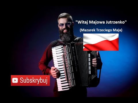 🇵🇱WITAJ MAJOWA JUTRZENKO | MAZUREK 3 MAJA | AKORDEON | BOSSMusicLomza