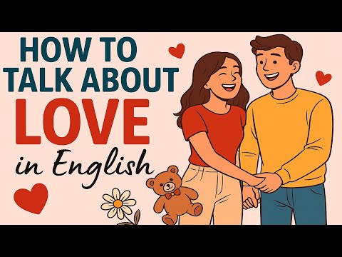 How to Talk About Love in English | English Podcast for Beginners (A1&ndash;A2)