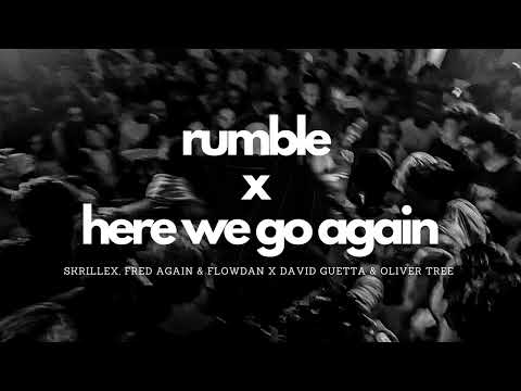 Fred Again & Skrillex x David Guetta | Rumble x Here We Go Again