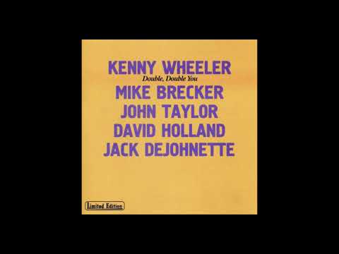 Kenny Wheeler - Double, Double You Full Album (1983)