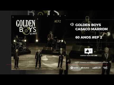 Golden Boys - Casaco Marrom [60 Anos #EP 2]