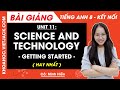 Tiếng Anh lớp 8 Unit 11 | Getting started | Science and technology - trang 114, 115 Global Success
