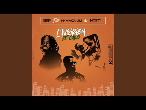 Ivoirien est chaud (feat. Mosty, H Magnum)