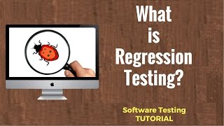 What is Regression Testing? Software Testing Tutorial