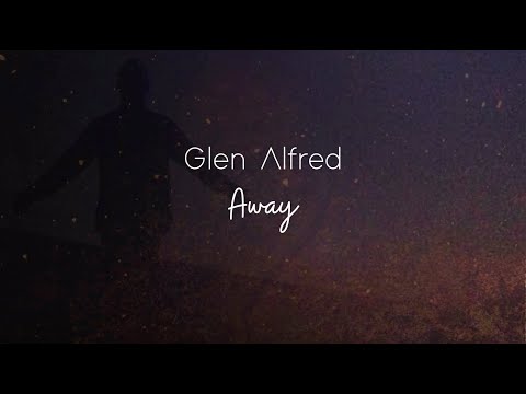 Glen Alfred featuring Dashi Stardust -  Away (Official Lyric Video)