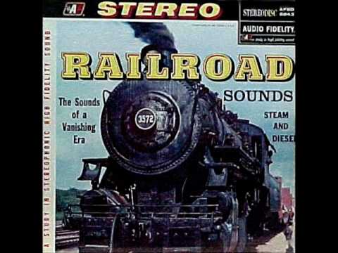 Train & Railroad Sounds(Part 1) on 1958 STEREO Audio Fidelity LP.