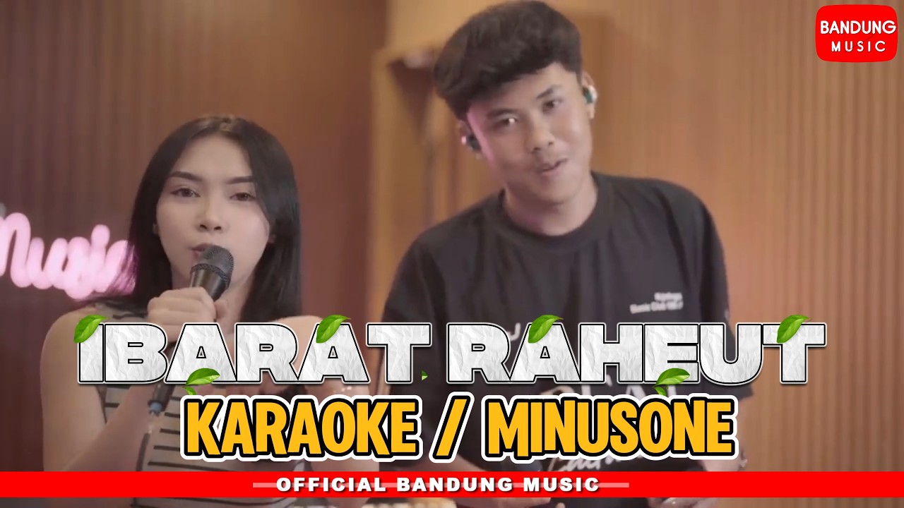 KARAOKE IBARAT RAHEUT / MIUSONE [OFFICIAL BM]