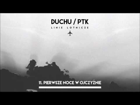 Duchu/PTK - Pierwsze noce w ojczyźnie ("Linie Lotnicze" 2015)