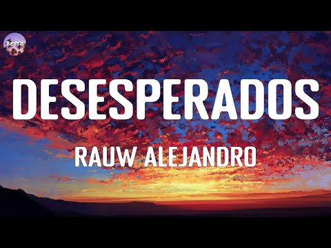 Rauw Alejandro - Desesperados (Musica Letra)