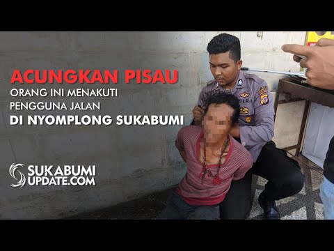 Video: Acungkan Pisau, Orang Ini Menakuti Pengguna Jalan di Nyomplong Sukabumi