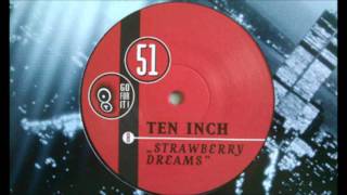 Ten Inch - Strawberry Dreams (1999)