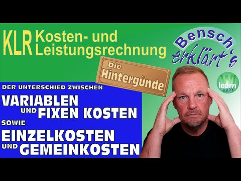 Der Unterschied zwischen variablen und fixen sowie zwischen Einzel- und Gemeinkosten