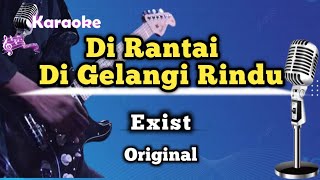 Download lagu Di Rantai Di Gelangi Rindu - Exist (Karaoke Version) Original mp3 Download lagu Di Rantai Di Gelangi Rindu - Exist (Karaoke Version) Original mp3