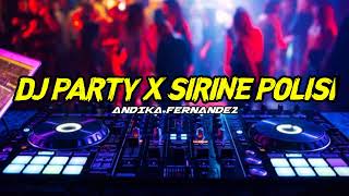 Download lagu DJ partyx sirine polisi Andika fernande2 mp3
