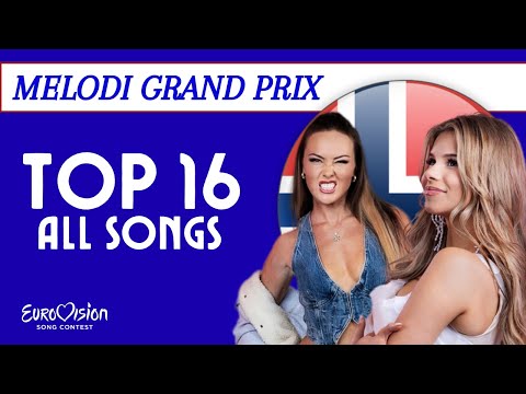 MELODI GRAND PRIX 2026 - ALL SONGS - MY TOP 16 | EUROVISION 2026 NORWAY