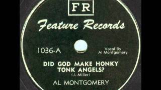 Al Montgomery   Did God Make Honky Tonk Angels?  1952