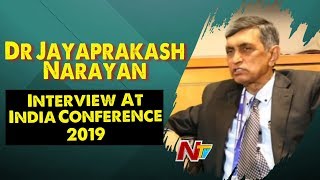 Dr Jayaprakash Narayan Interview At India Conference 2019