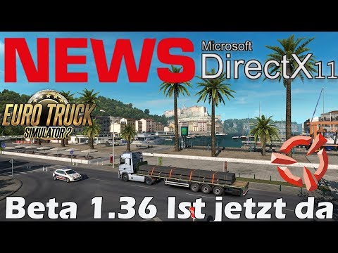 ETS2 1.36 NEWS 🚨 Beta 1.36 Ist jetzt da - Insel Korsik - DirectX 11 - Umleitung