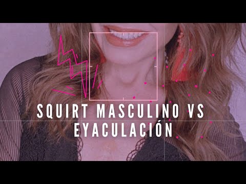 Explora el Squirt Masculino VS la Eyaculación