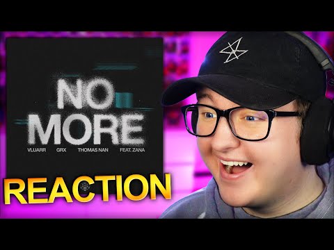 Vluarr, GRX & Thomas Nan - No More (feat. Zana) *REACTION*