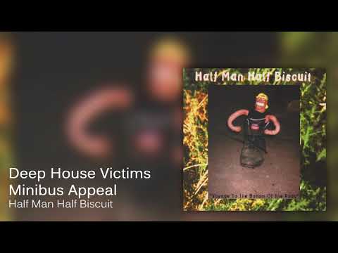 Videoclip de Deep House Victims Minibus Appeal — Half Man Half Biscuit