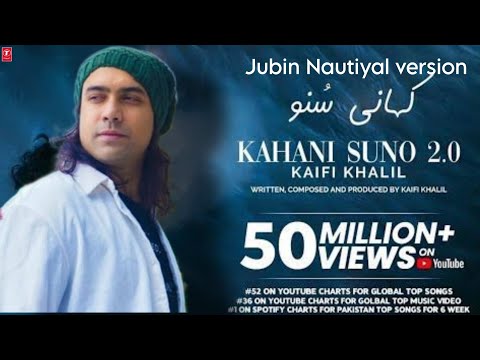 Kahani Suno 2.0 Full Video || Jubin Nautiyal Version || Sad Song || Viral song 2023 