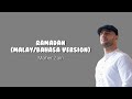 Maher Zain - Ramadan (Malay/Bahasa Version) | Lyrics`♡