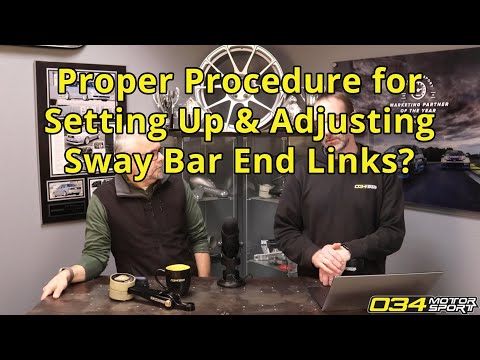 Procedure for Setting Up & Adjusting Sway Bar End Links to Remove Preload? | 034Motorsport FAQ