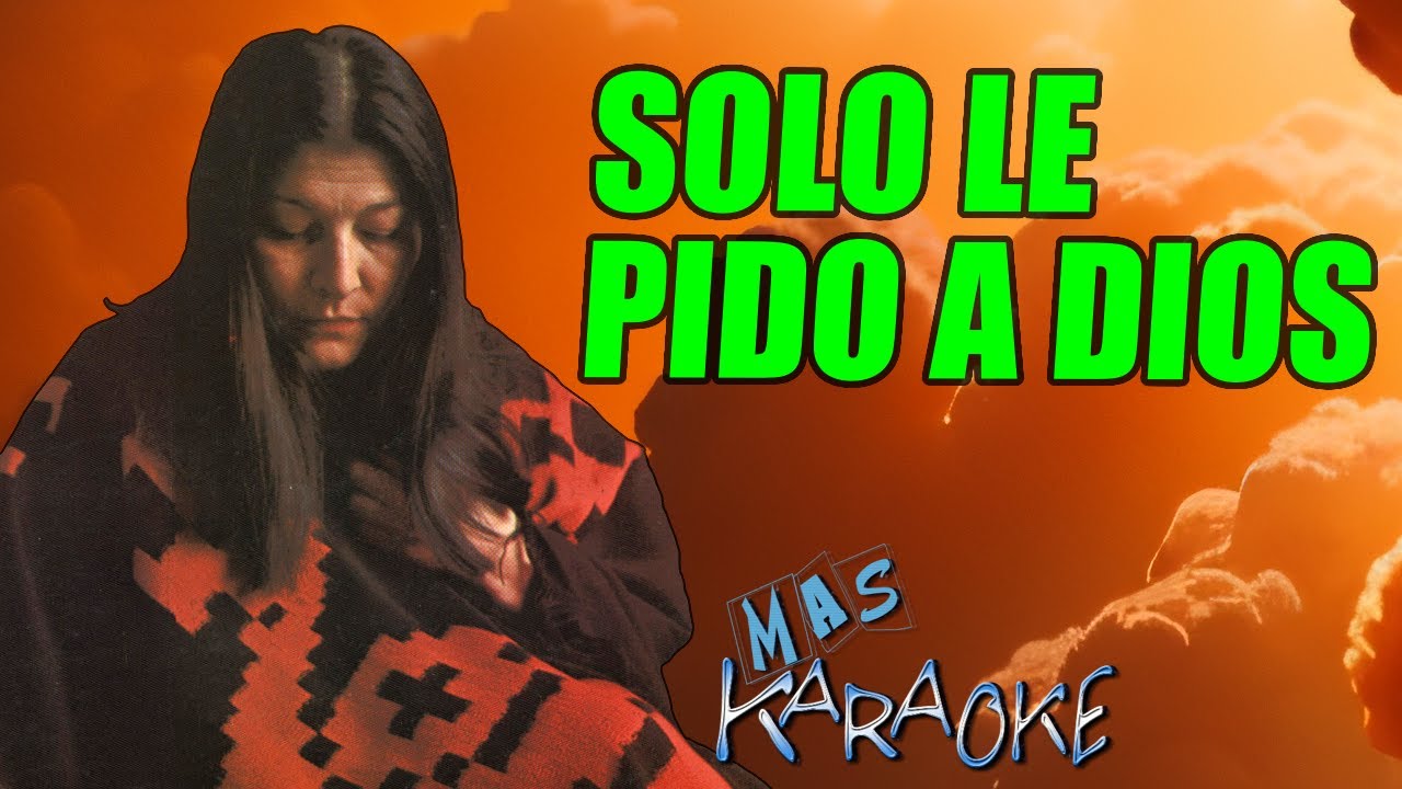 S贸lo Le Pido A Dios