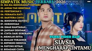 Download lagu SIA SIA MENGHARAP CINTAMU - ANDAI TAK BERPISAH | SIMPATIK TERBARU | SIMPATIK FULL ALBUM TERBARU 2026 mp3