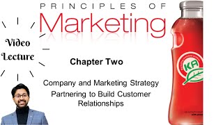 Principles of Marketing Chapter 2:Marketing Strategy Partnering to Build Customer Relationships