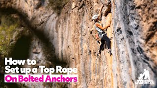 Climbing How To: Setting up TOP ROPES on bolted anchors.