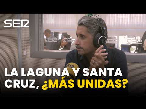 La UNIÓN de SANTA CRUZ y LA LAGUNA, un largo debate, ¿cada vez más cerca de resolverse?