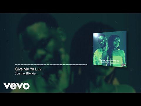 Scumie - Give Me Ya Luv? (Visualizer) ft. Blxckie